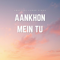 Aankhon Mein Tu