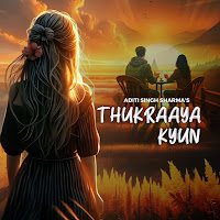Thukraaya Kyun