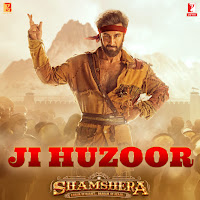 Ji Huzoor | Shamshera