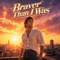 Braver Than I Was
