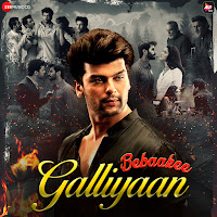 Galliyaan (From "Bebaakee")