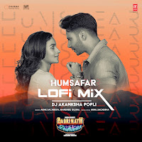 Humsafar Lofi Mix(Remix By Dj Akanksha Popli)