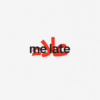 Me Late