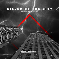 Killed By The City (Feat. Bhaskar)