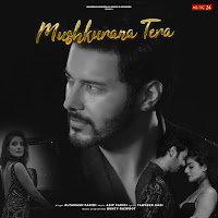 Mushkurana Tera (Feat. Rajneish Duggal & Rushali Rai)