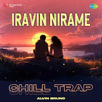 Iravin Nirame - Chill Trap