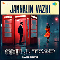 Jannalin Vazhi - Chill Trap