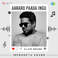 Aararo Paada Ingu - Impromptu Cover