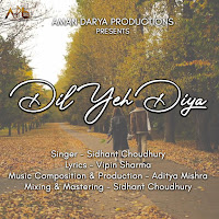 Dil Yeh Diya (Feat. Sidhant Choudhury)
