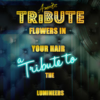 Flowers In Your Hair (A Tribute To The Lumineers)