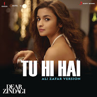 Tu Hi Hai (Ali Zafar Version) [From "Dear Zindagi"]
