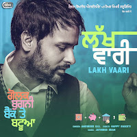 Lakh Vaari (From "Golak Bugni Bank Te Batua" Soundtrack)