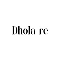 Dhola Re