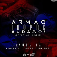 Armao 100Pre Andamos (Remix 2) (Feat. Noriel, Pusho & Almighty)