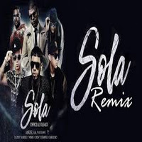 Sola (Remix) (Feat. Farruko, Daddy Yankee, Wisin & Zion & Lennox)