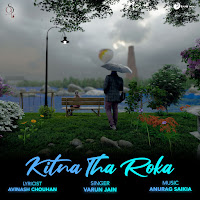 Kitna Tha Roka