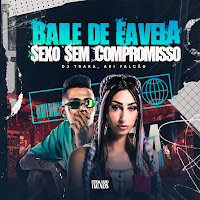 Baile De Favela X Sexo Sem Compromisso