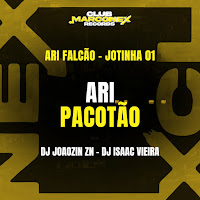 Ari Falcão, Jotinha 01, Dj Isaac Vieira