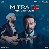 Mitra Re (Arijit Singh Version From "Runway 34")