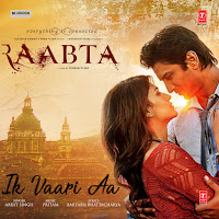 Ik Vaari Aa (From "Raabta")