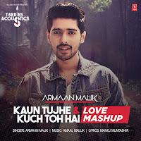 Kaun Tujhe & Kuch Toh Hai Mashup