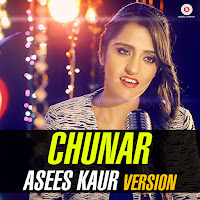 Chunar - Asees Kaur Version
