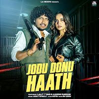 Jodu Donu Haath (Feat. Lalit Tyagi & Aarohi Raghav)