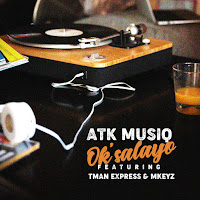 Ok'salayo (Feat. Tman Xpress & Mkeyz)