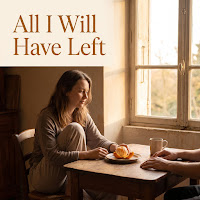 All I Will Have Left
