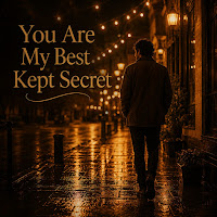 You Are My Best Kept Secret