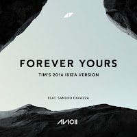 Forever Yours (Tim’s 2016 Ibiza Version) (Feat. Sandro Cavazza)