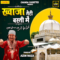 Khwaja Teri Basti Mein