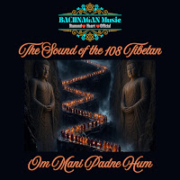 The Sound Of The 108 Tibetan | Om Mani Padme Hum
