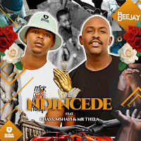 Ndincede (Feat. Rhass, Mshayi & Mr Thela)