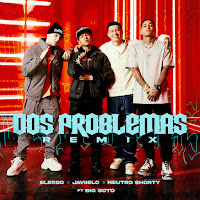Dos Problemas [Remix] (Feat. Big Soto)