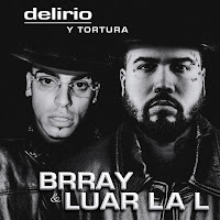 Delirio Y Tortura (Feat. Luar La L)