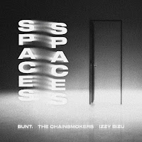 Bunt., The Chainsmokers, Izzy Bizu