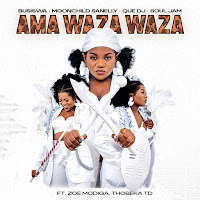 Ama Waza Waza (Feat. Zoë Modiga & Thobeka)