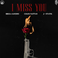 I Miss You (Feat. Bikka Sandhu & J-Statik)