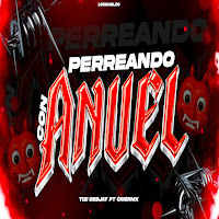 Perreando Con Anuel (Feat. Tizi Deejay)