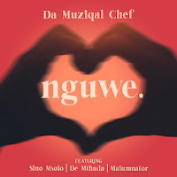 Nguwe (Feat. Sino Msolo, De Mthuda & Malumnator)