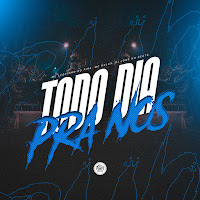 Todo Dia Pra Nós