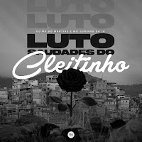 Luto Saudades Do Cleitinho