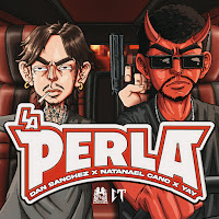 La Perla (V. Electro-Corrido) (Feat. Natanael Cano & Yay)
