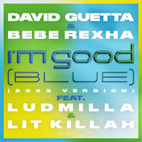 I'm Good (Blue) [2023 Version] (Feat. Ludmilla & Litkillah)