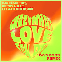 Crazy What Love Can Do (With Becky Hill) [Öwnboss Remix] (Feat. Becky Hill)