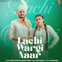 Lachi Wargi Naar (Feat. Gurlez Akhtar)
