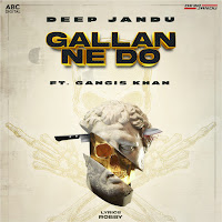 Gallan Ne Do (Feat. Gangis Khan)