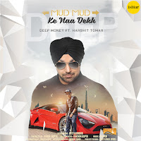 Mud Mud Ke Naa Dekh (Feat. Harshit Tomar)