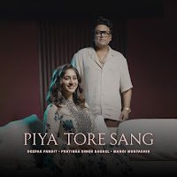 Piya Tore Sang